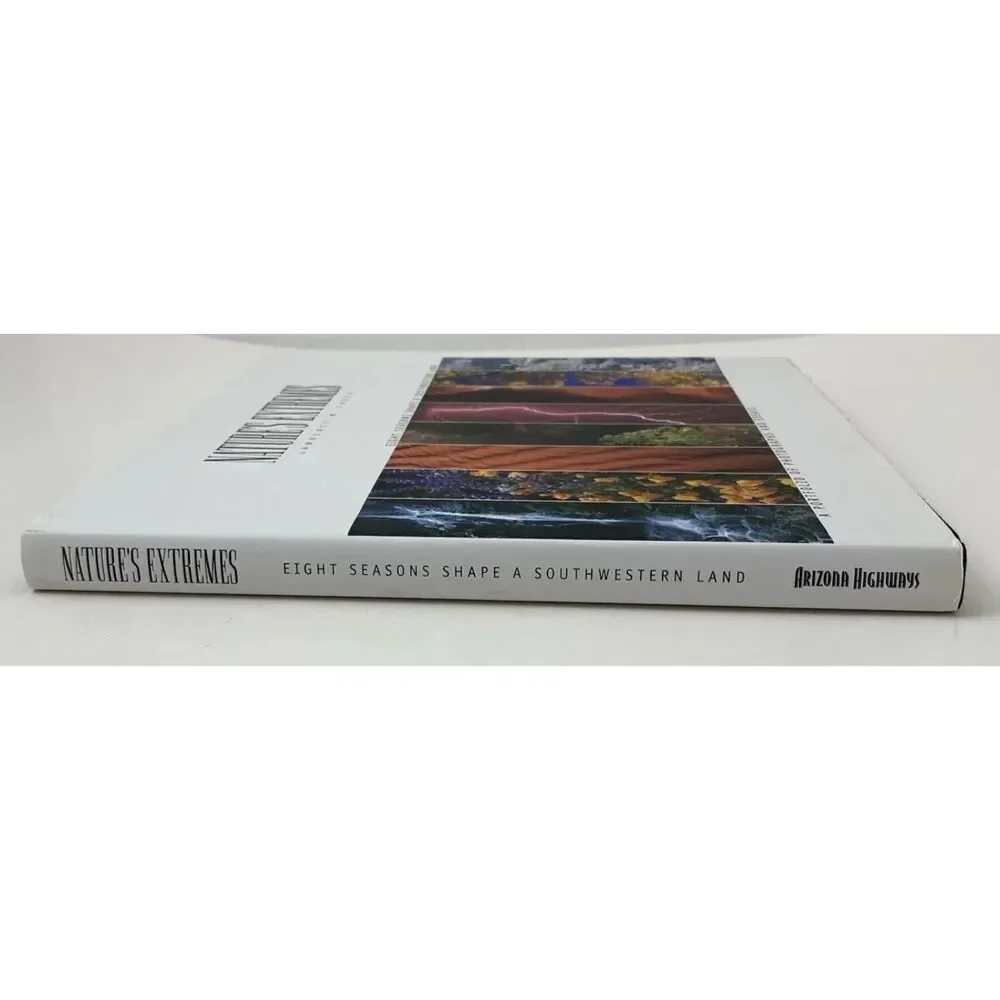 Nature's Extremes : Eight Seasons Shape a Southwestern Land by Lawrence W. Cheek